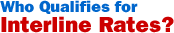 Who Qualifies For Interline Rates?